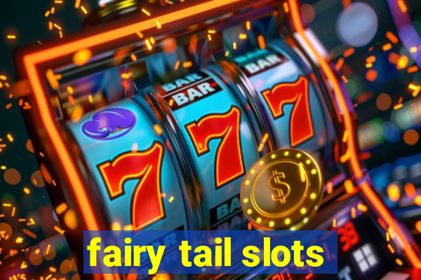 fairy tail slots